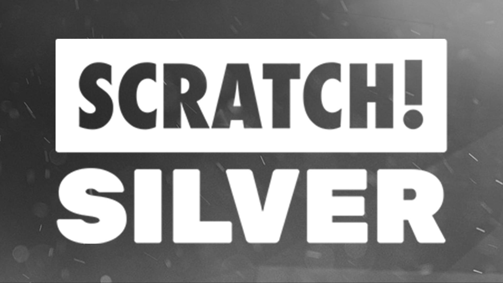 SCRATCH! Silver