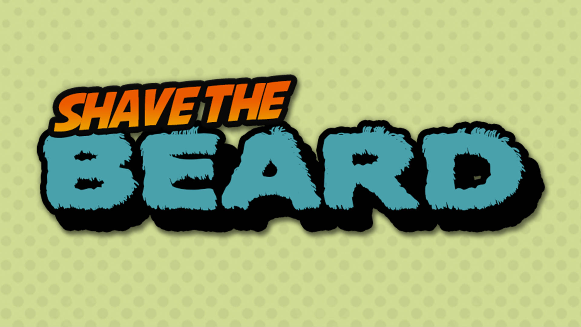 Shave the Beard
