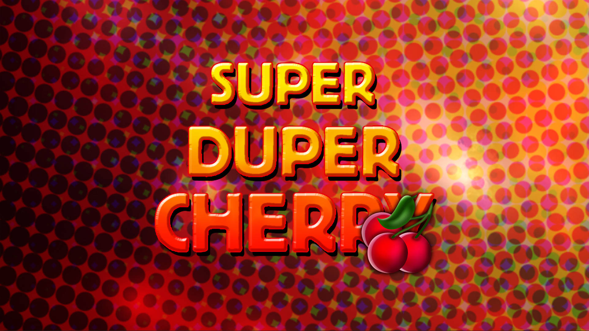 Super Duper Cherry