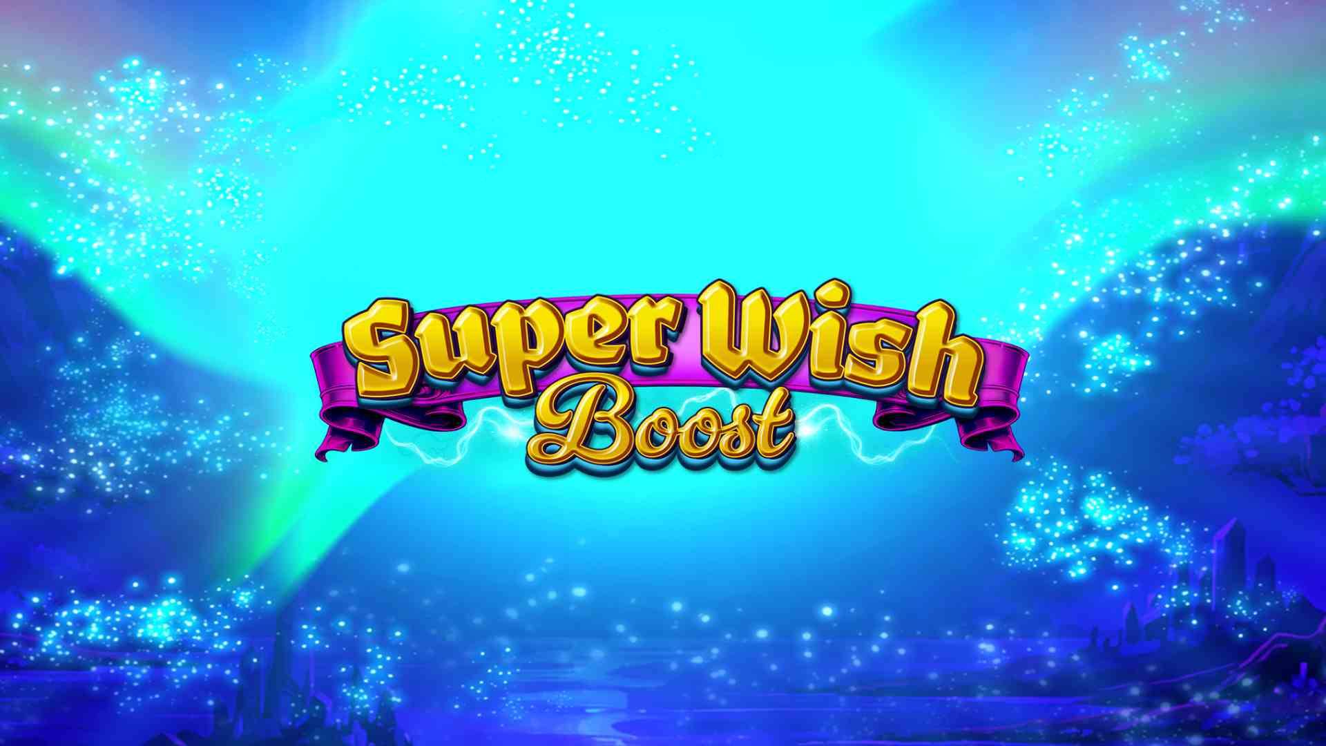 Super Wish Boost