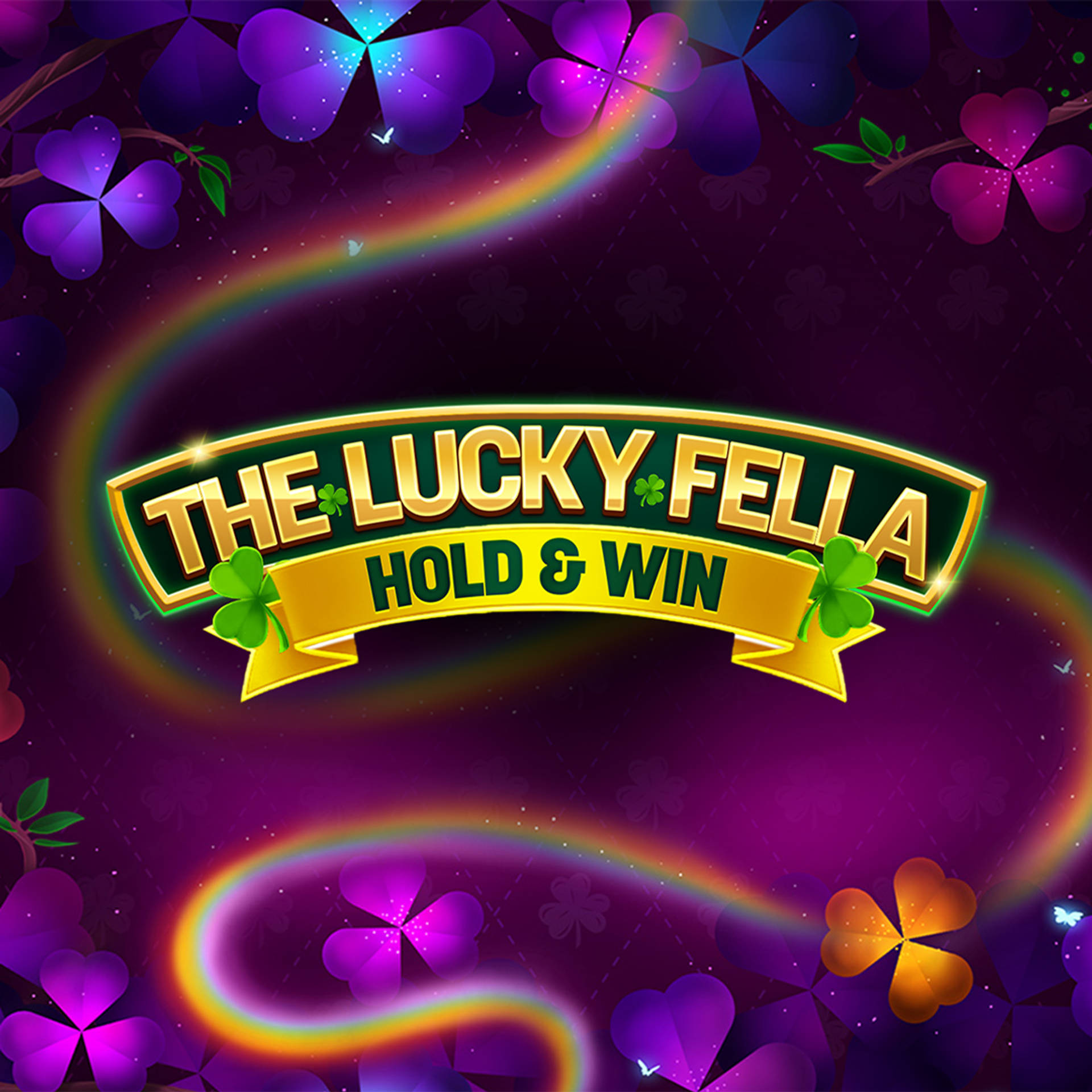 The Lucky Fella: Hold & Win
