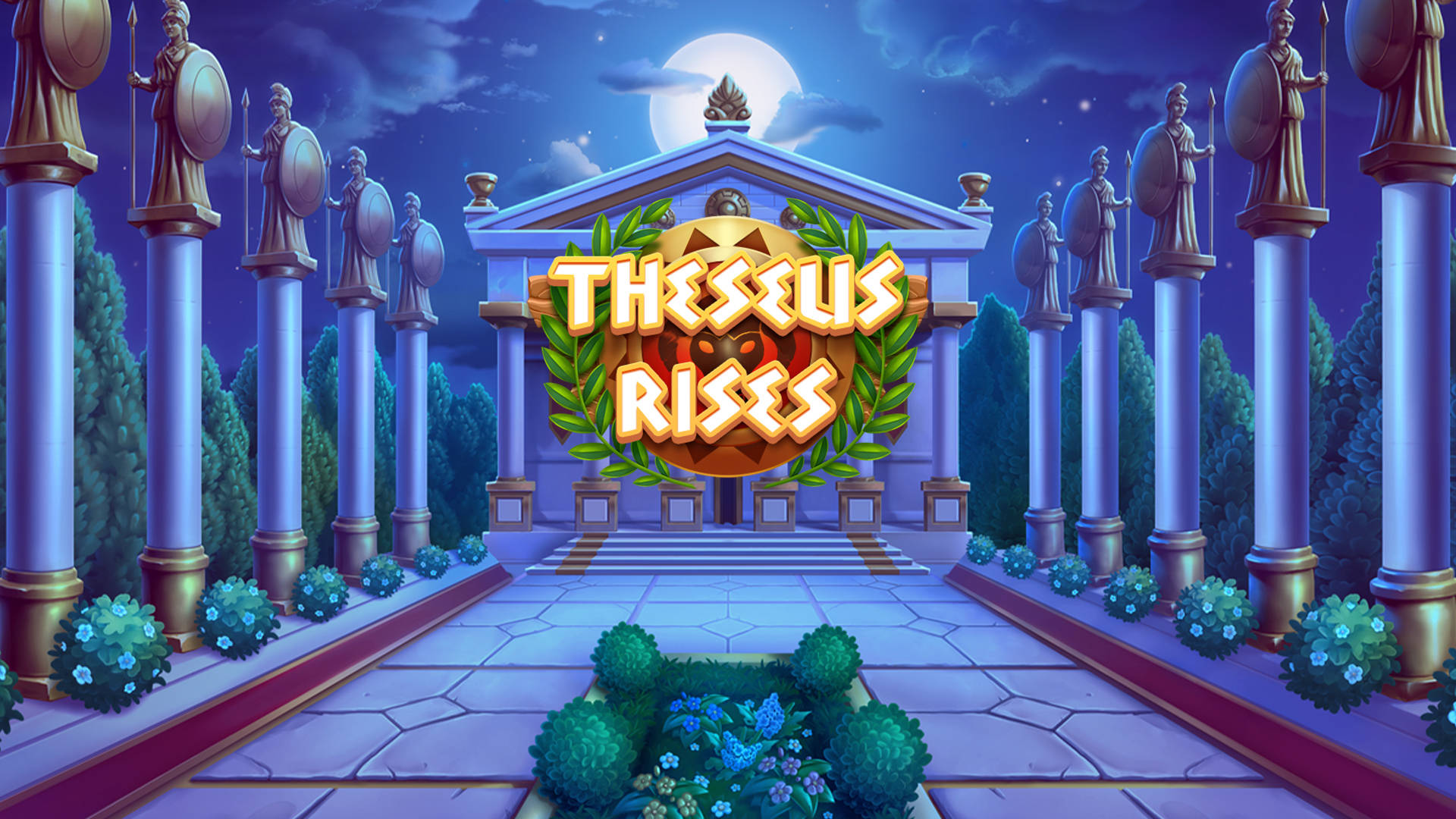 Theseus Rises