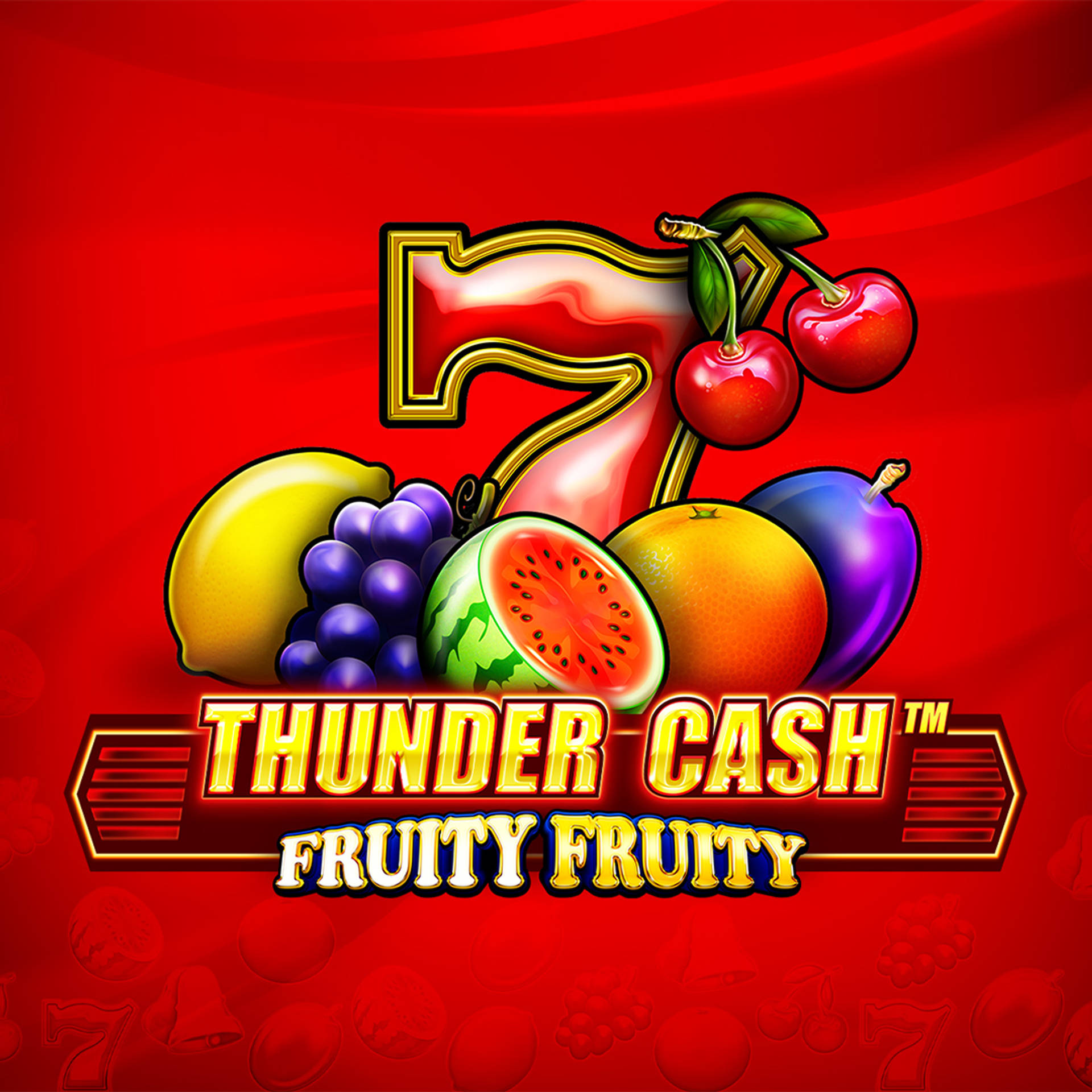 Thunder Cash - Fruity Fruity