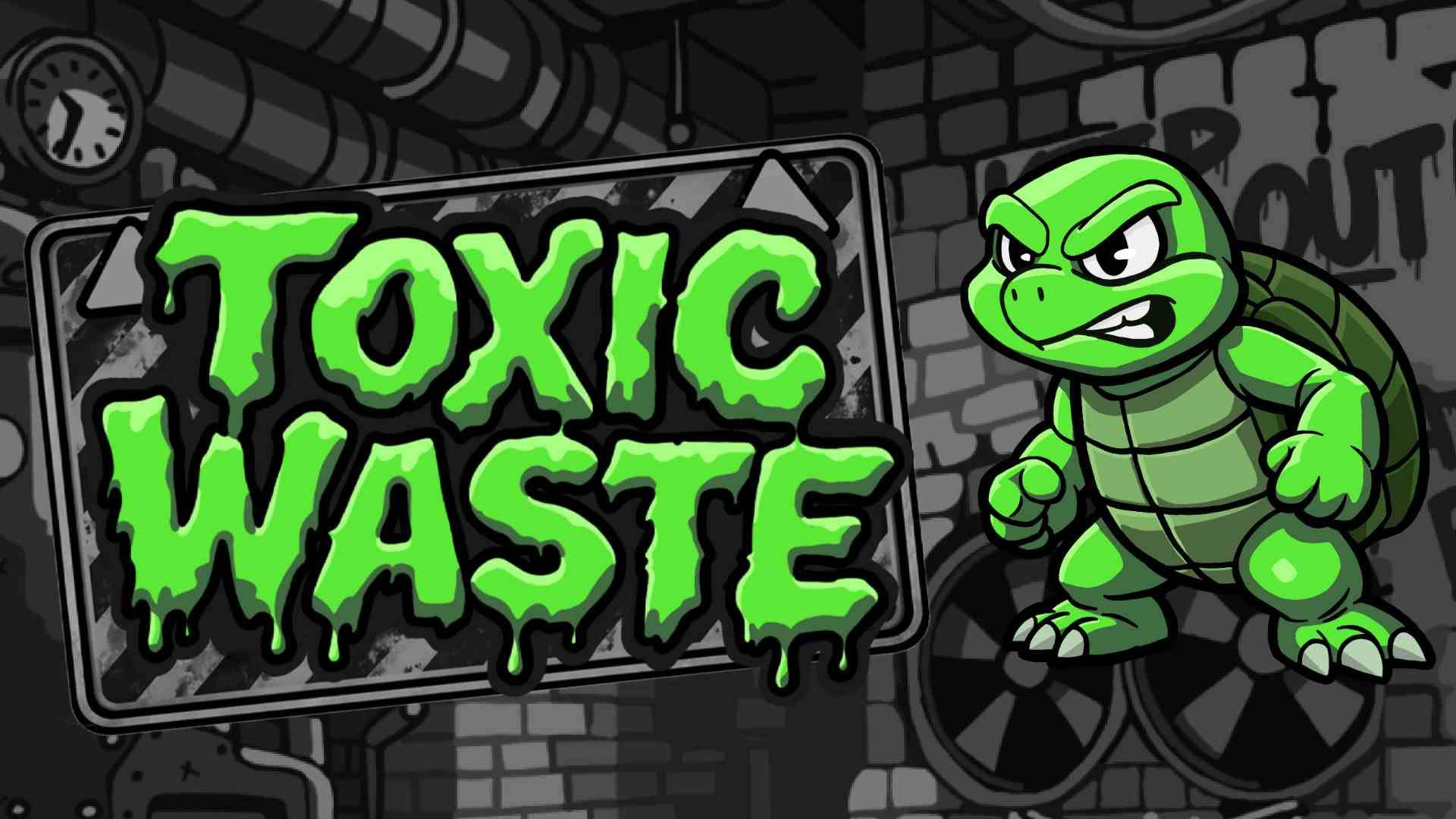 Toxic Waste