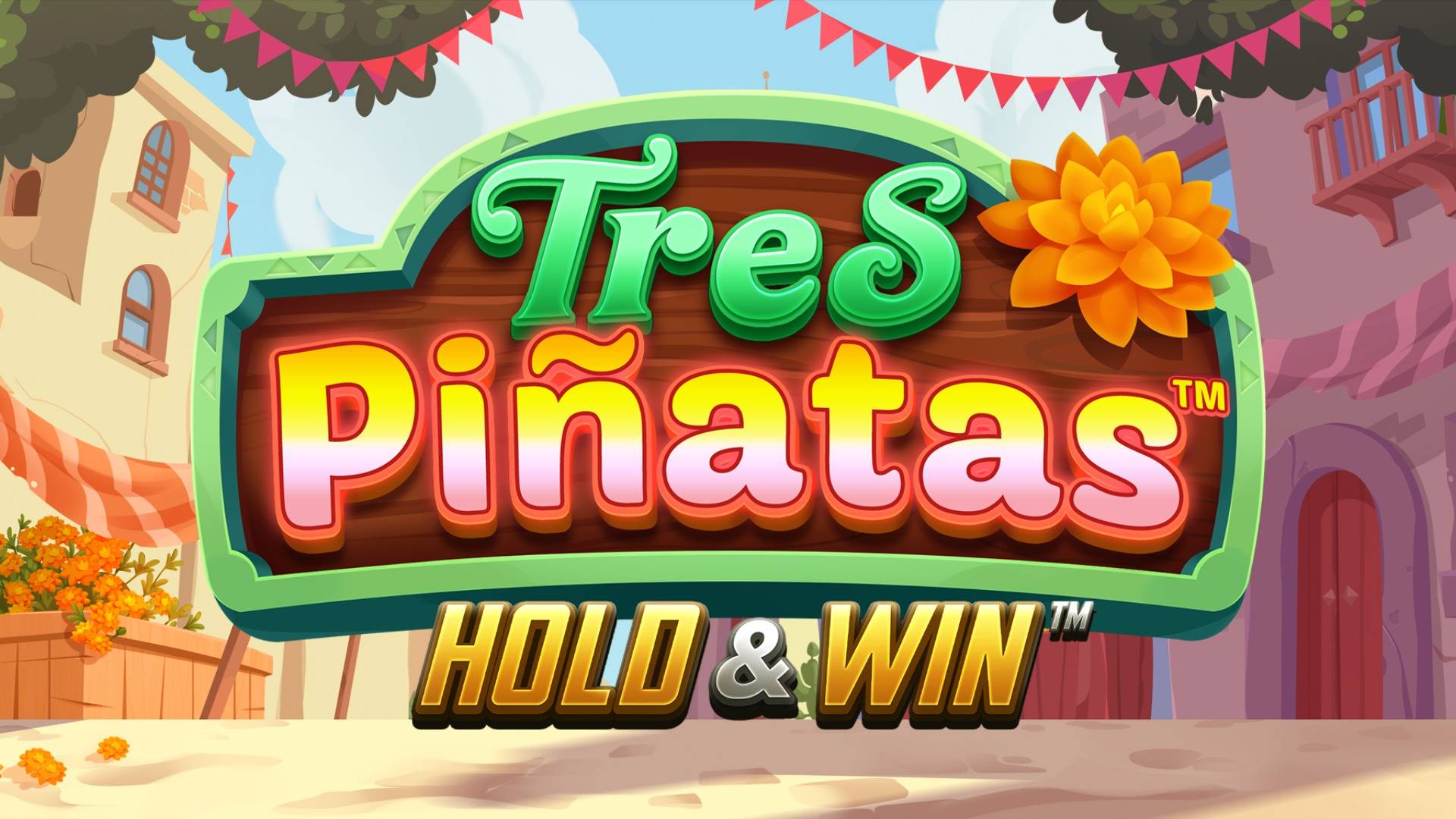 Tres Piñatas Hold & Win