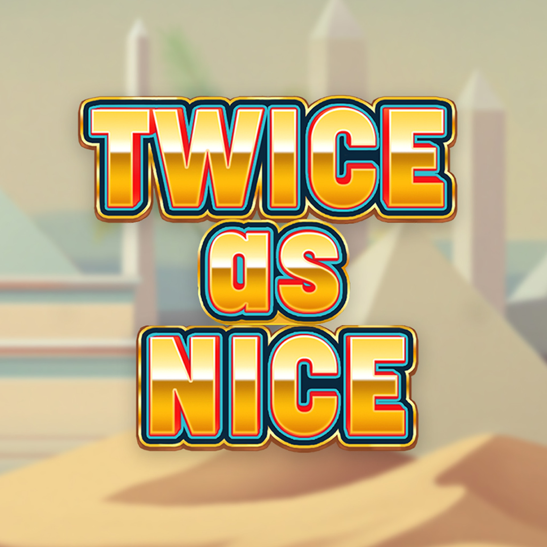 Twice As Nice