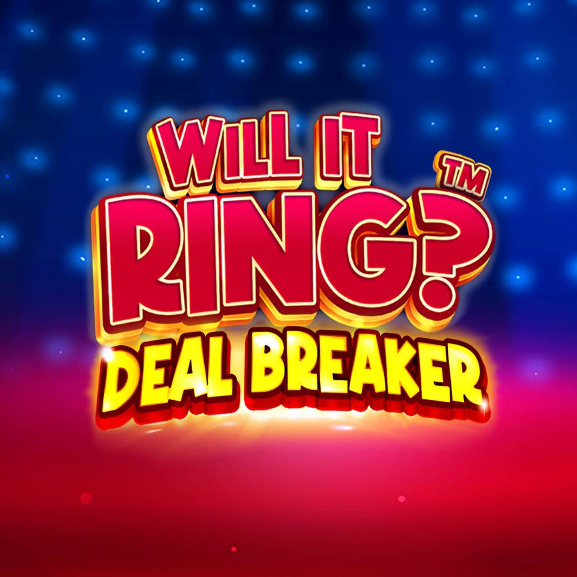 Will It Ring? Deal Breaker