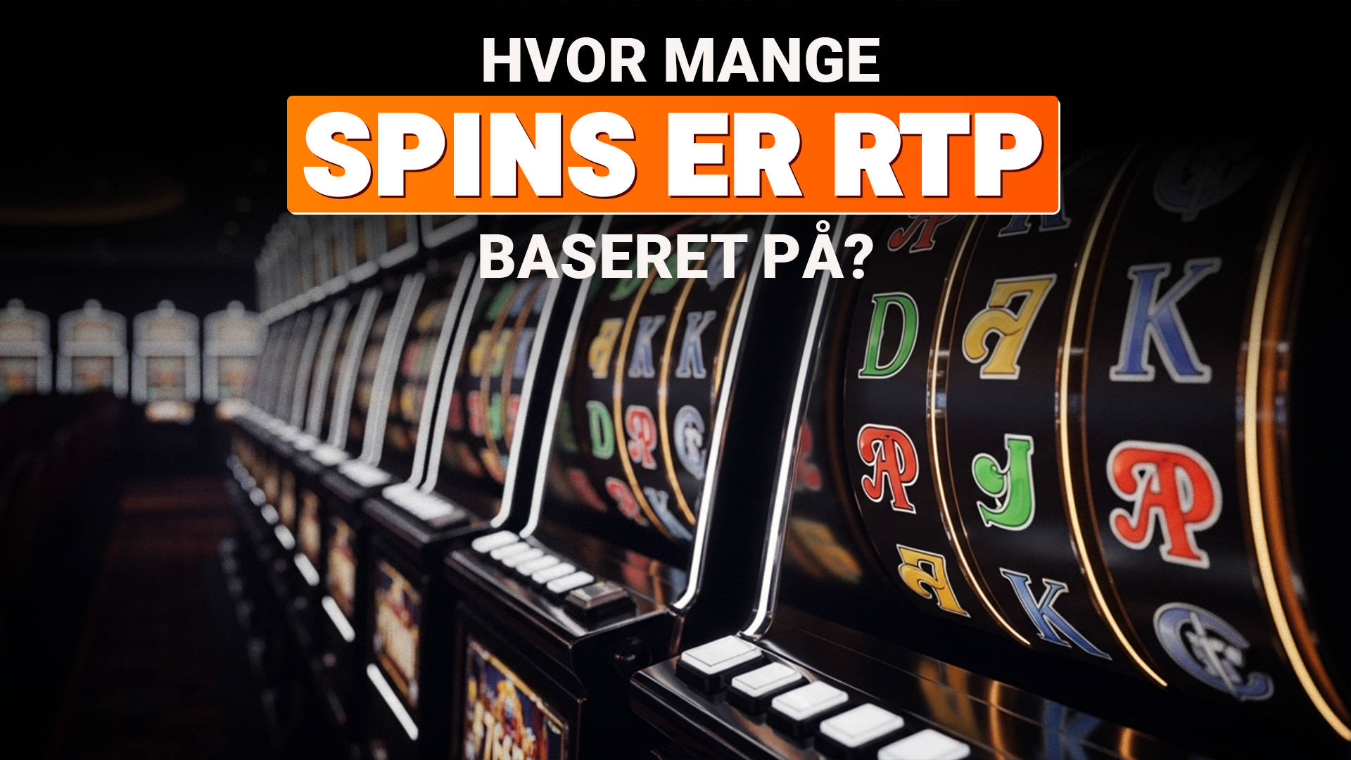 Hvor mange spins er RTP Baseret på?