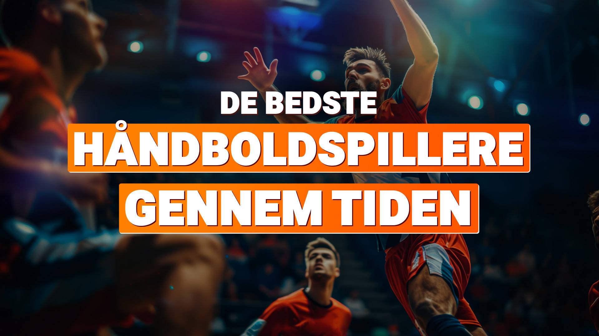 Bedste håndboldspillere gennem tiden