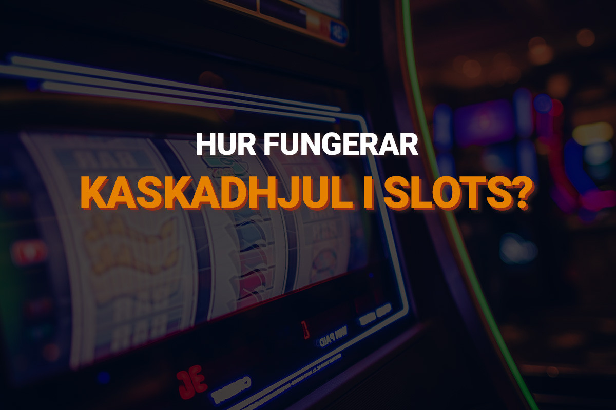 Hur kaskadhjul fungerar i slots.