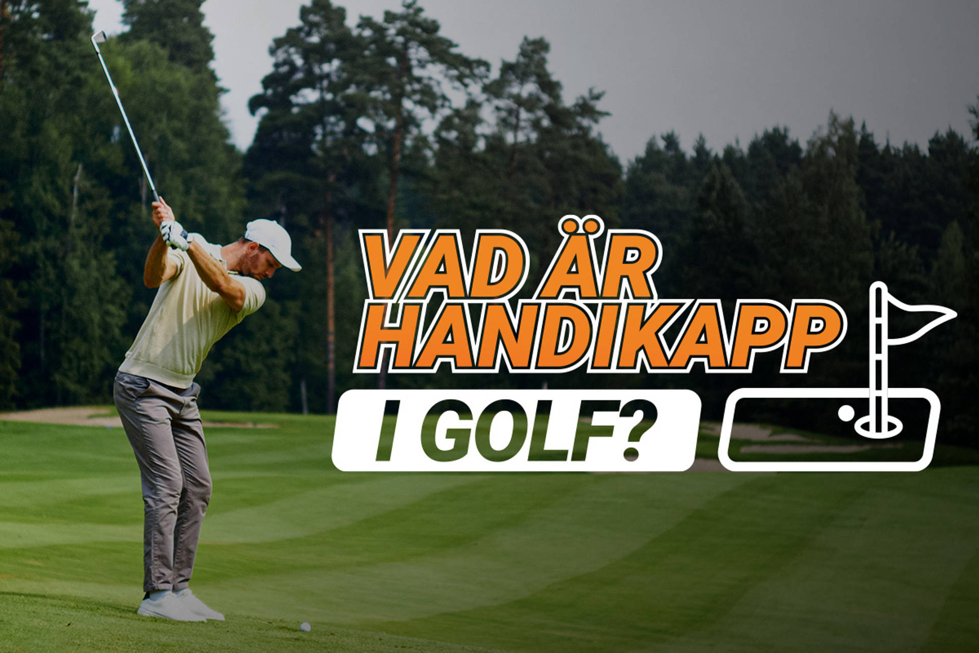 handikapp i golf visualiserat av en golfspelare.