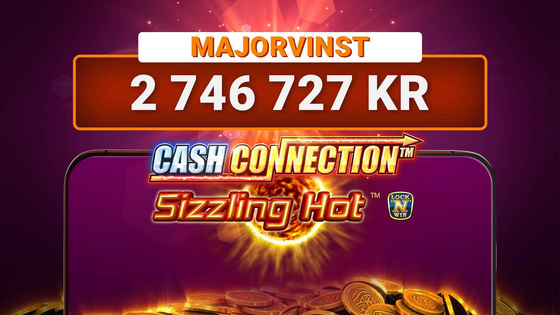 Major LeoJackpot-vinst på 2,7 miljoner kr i Cash Connection – Sizzling Hot.