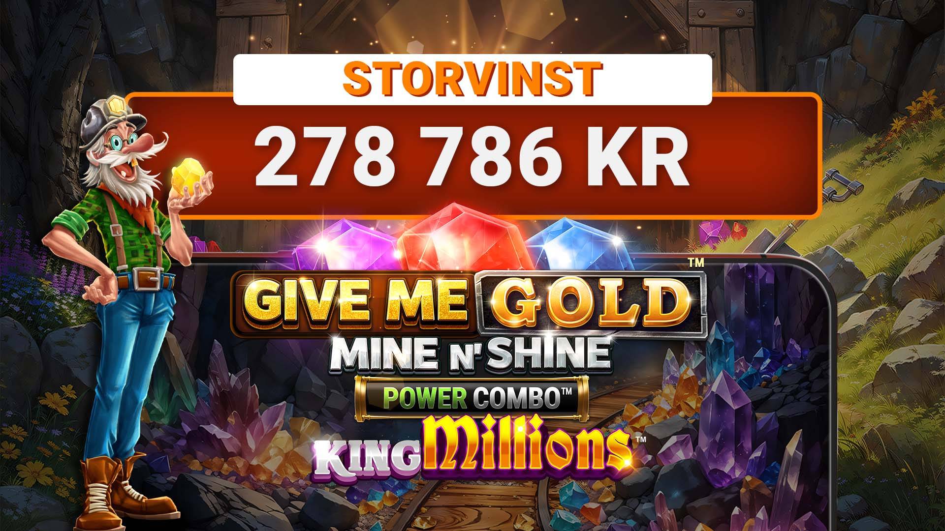 Storvinst hos LeoVegas: 278 786 kr i Give Me Gold: Mine n' Shine Power Combo King Millions!