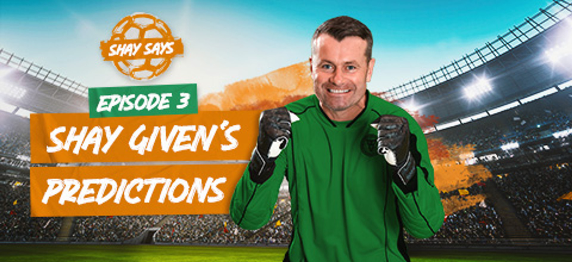 shay-given-tips-ep-3-leovegas.jpg