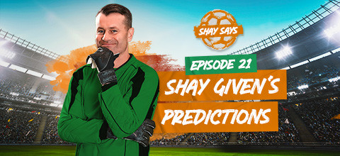 Watch Ep 21 of Shay Says & See Shay Given's Predictions | LeoVegas