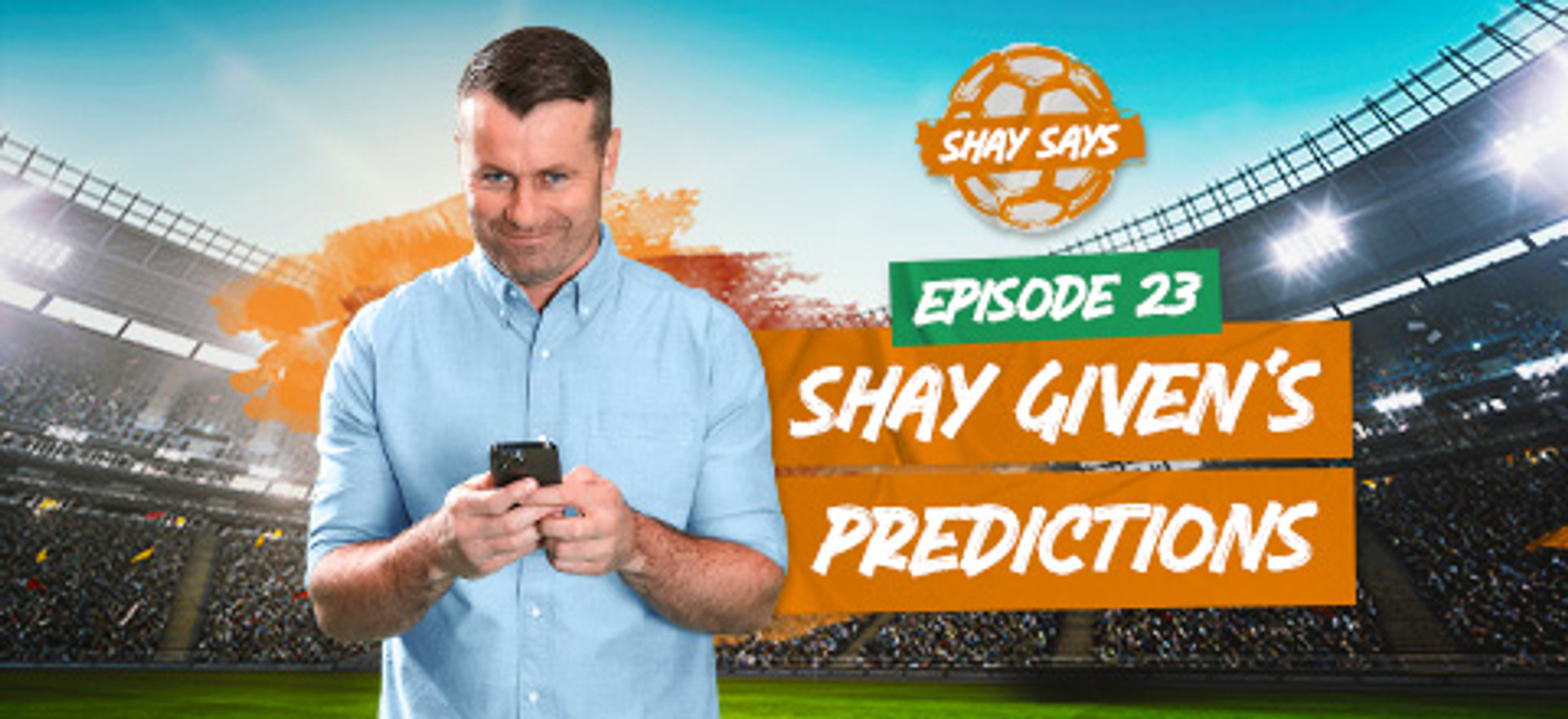 shay-given-tips-ep-23-leovegas.jpg