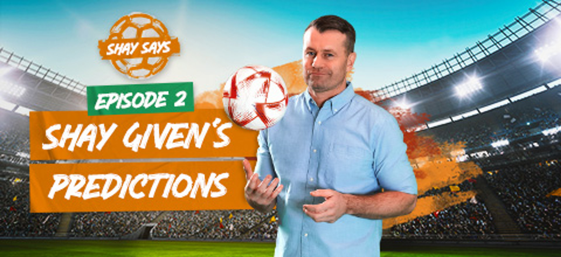 shay-given-tips-ep-2-leovegas.jpg