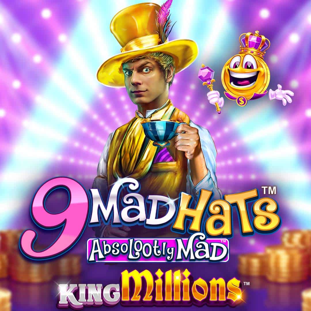 9 Mad Hats King Millions
