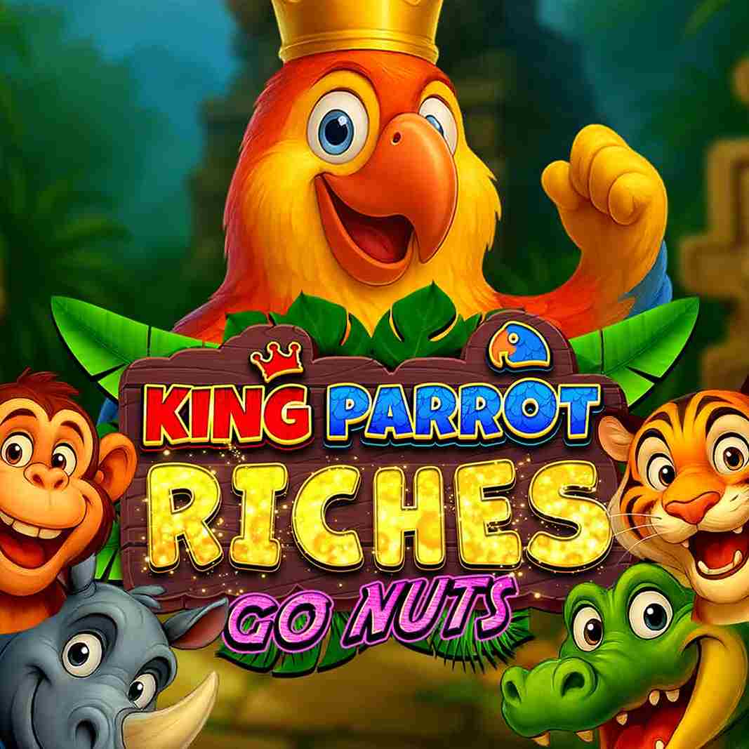 King Parrot Riches: Go Nuts